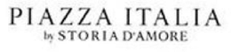 PIAZZA ITALIA BY STORIA D'AMORE trademark