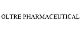 OLTRE PHARMACEUTICAL trademark