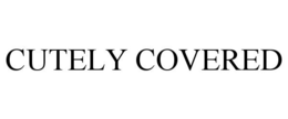 CUTELY COVERED trademark