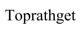 TOPRATHGET trademark