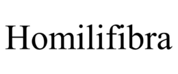 HOMILIFIBRA trademark
