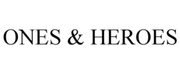ONES & HEROES trademark