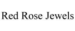 RED ROSE JEWELS trademark