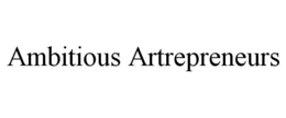 AMBITIOUS ARTREPRENEURS trademark