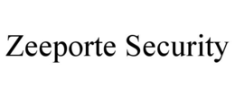 ZEEPORTE SECURITY trademark