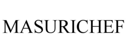 MASURICHEF trademark