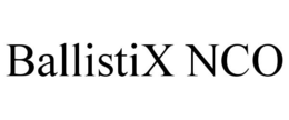BALLISTIX NCO trademark