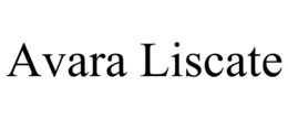 AVARA LISCATE trademark