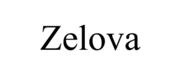 ZELOVA trademark