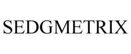 SEDGMETRIX trademark