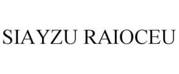 SIAYZU RAIOCEU trademark