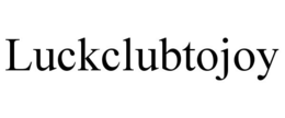 LUCKCLUBTOJOY trademark