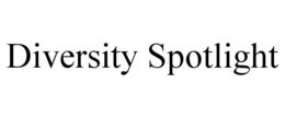 DIVERSITY SPOTLIGHT trademark