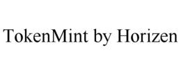 TOKENMINT BY HORIZEN trademark