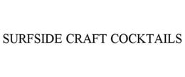 SURFSIDE CRAFT COCKTAILS trademark