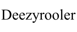 DEEZYROOLER trademark