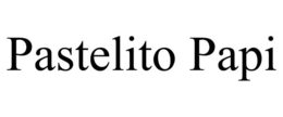 PASTELITO PAPI trademark