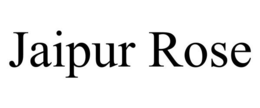 JAIPUR ROSE trademark