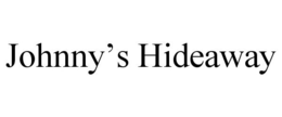 JOHNNY'S HIDEAWAY trademark