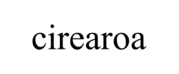 CIREAROA trademark