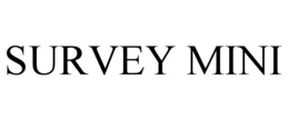 SURVEY MINI trademark