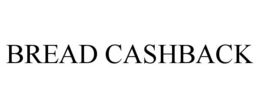 BREAD CASHBACK trademark