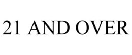 21 AND OVER trademark