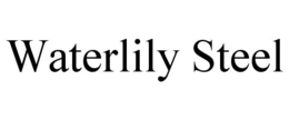 WATERLILY STEEL trademark