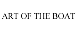 ART OF THE BOAT trademark