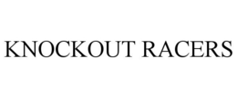 KNOCKOUT RACERS trademark