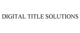 DIGITAL TITLE SOLUTIONS trademark