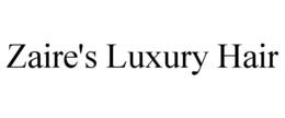 ZAIRE'S LUXURY HAIR trademark