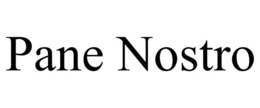 PANE NOSTRO trademark