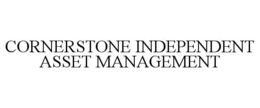 CORNERSTONE INDEPENDENT ASSET MANAGEMENT trademark