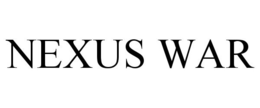 NEXUS WAR trademark