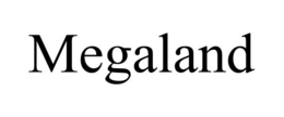 MEGALAND trademark