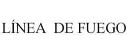 LÍNEA DE FUEGO trademark