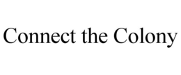 CONNECT THE COLONY trademark