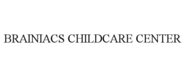 BRAINIACS CHILDCARE CENTER trademark