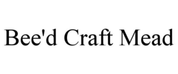 BEE'D CRAFT MEAD trademark