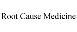 ROOT CAUSE MEDICINE trademark