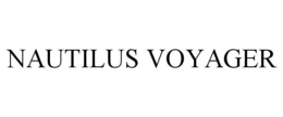 NAUTILUS VOYAGER trademark