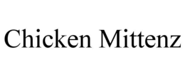 CHICKEN MITTENZ trademark