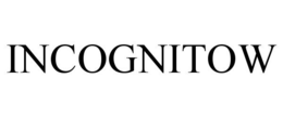 INCOGNITOW trademark