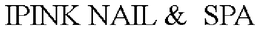 IPINK NAIL &  SPA trademark
