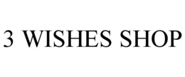 3 WISHES SHOP trademark