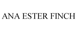 ANA ESTER FINCH trademark
