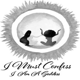 I MUST CONFESS I AM A GODDESS trademark