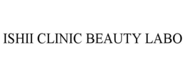 ISHII CLINIC BEAUTY LABO trademark