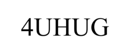 4UHUG trademark
